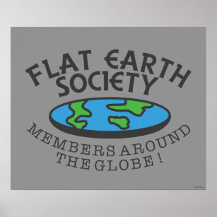 Flat Earth Society Members Around The Globe Poster