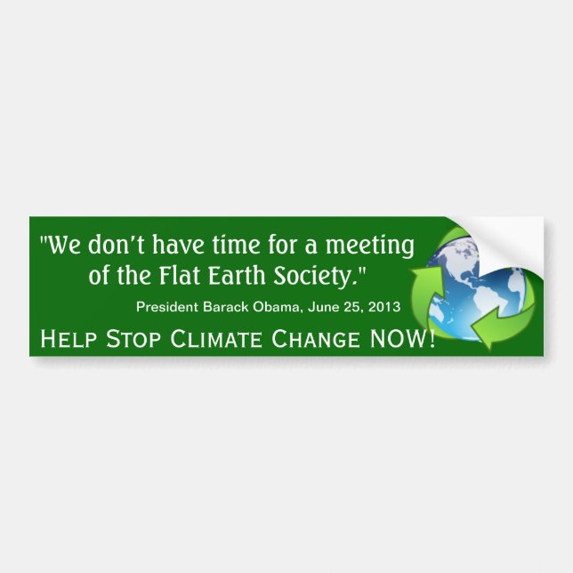 Flat Earth Society Obama Quote on Climate Change Bumper Sticker (Front)