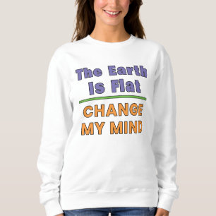 Flat Earth Sweatshirt