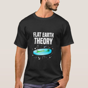 Flat Earth Theory Political Science Skeptic Hypoth T-Shirt