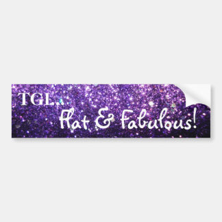 Flat & Fabulous bumper sticker