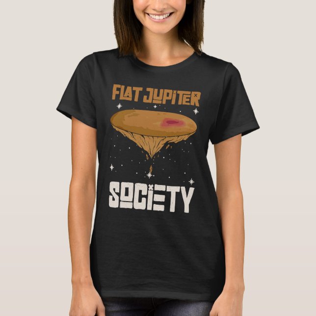 Flat Jupiter Society   Jupiter Planet  1 T-Shirt (Front)