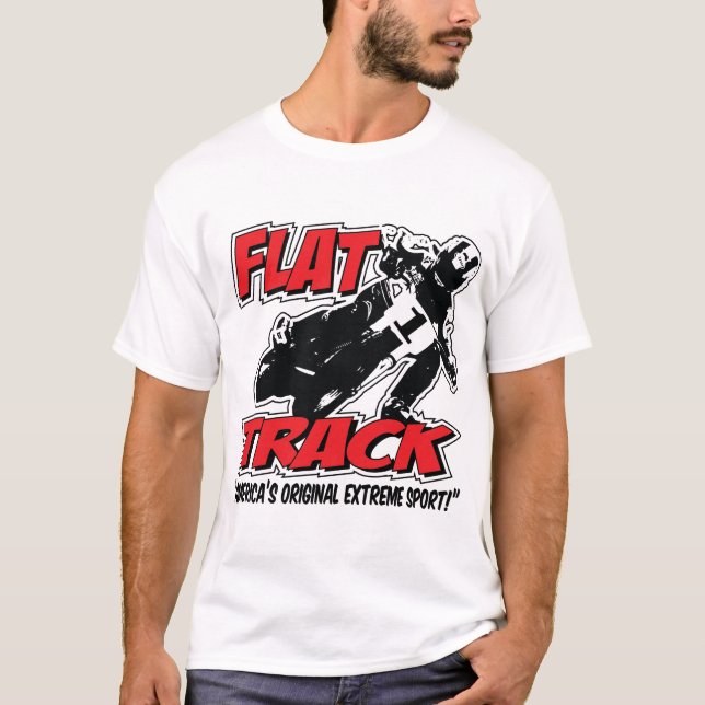FLAT TRACK-America's Original Extreme Sport T-Shirt (Front)