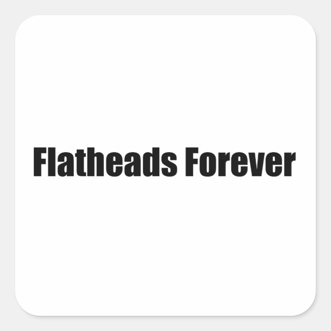 Flatheads Forever Square Sticker (Front)