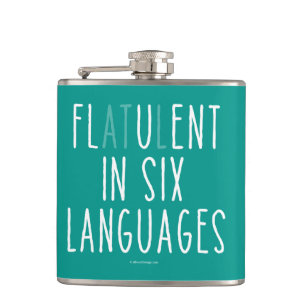 Flatulent In Six Languages Hip Flask