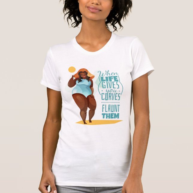 Flaunt Your Curves T-Shirt (Front)