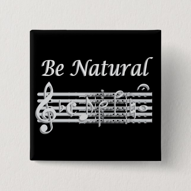 Flautists Know How to Be Natural 2 Inch Square Button (Front)