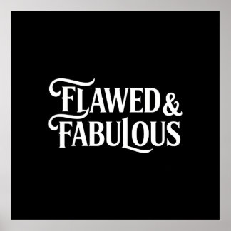 Flawed & Fabulous Poster and Sticker  