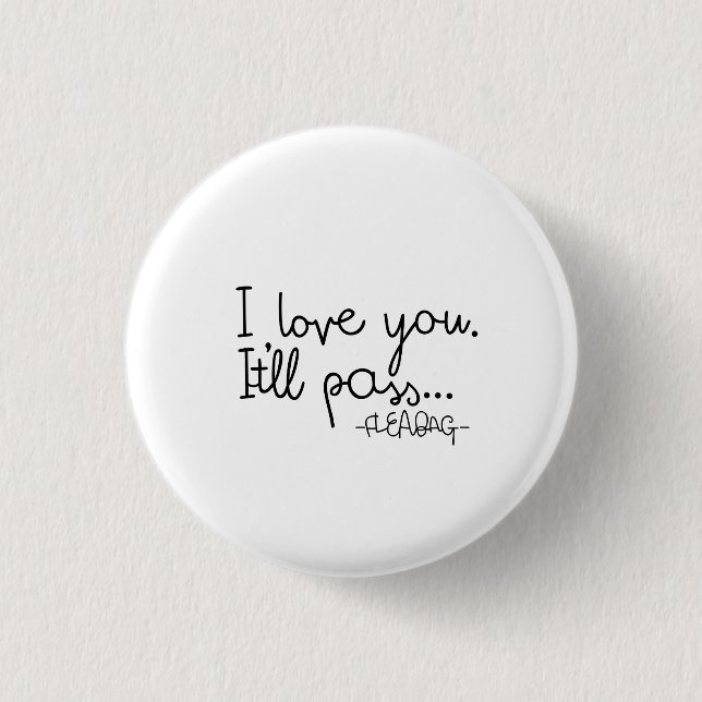 Fleabag Quote 1 Inch Round Button (Front)