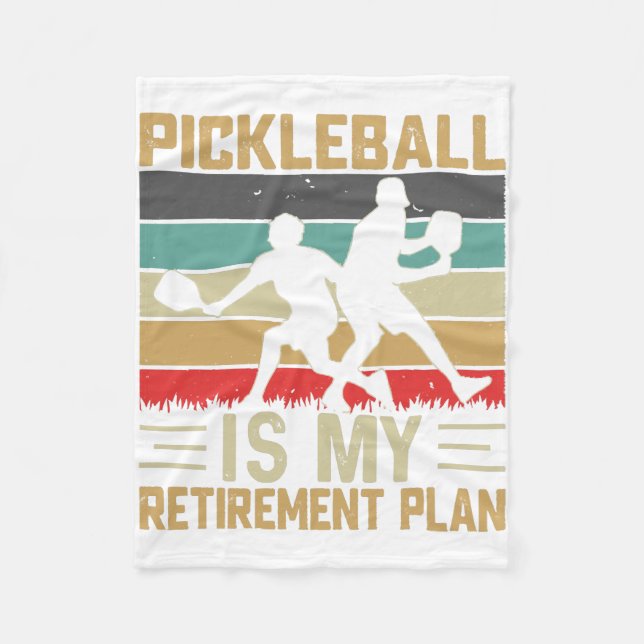Fleece Pickleball Is My Retirement Plan Funny Pick Blanket (Front)