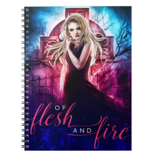 Flesh and Fire notebook