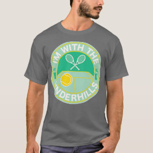 Fletch Im With the Underhills T-Shirt