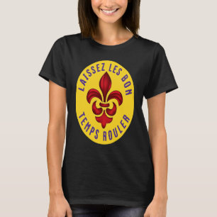 Fleur de Lis Laissez Les Bon Temps Rouler Mardi Gr T-Shirt
