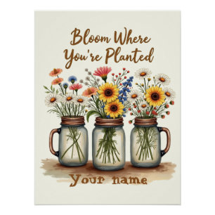 Fleur personnalisée où vous êtes planté Poster