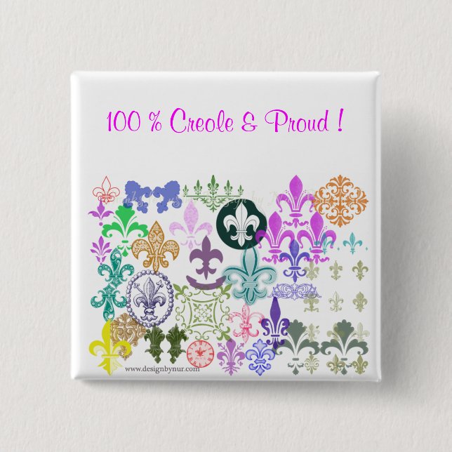 fleurdelis, 100 % Creole & Proud ! 2 Inch Square Button (Front)
