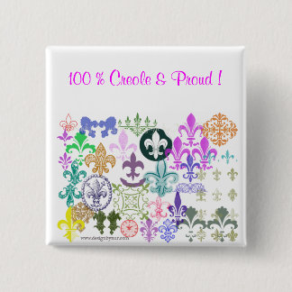 fleurdelis, 100 % Creole & Proud ! 2 Inch Square Button