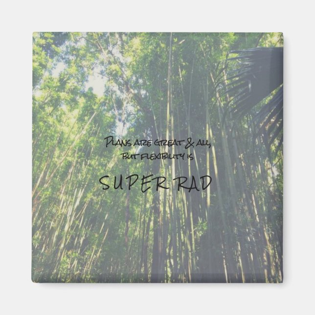 Flexibility is Super Rad Cute Quote Magnet (Front)