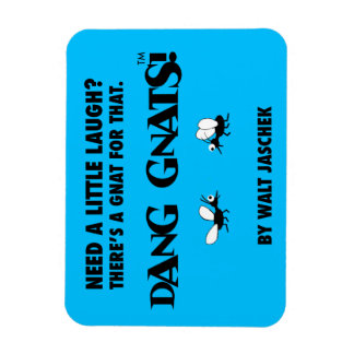 Flexible Dang Gnats ! Magnet