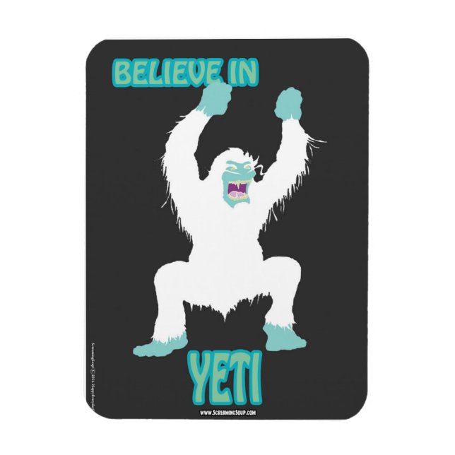 Flexible LA SOUPE DE SCREAMING ! Croyez en Yeti Magnet (Vertical)