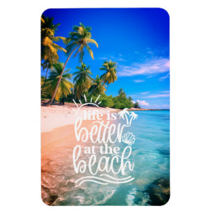 Flexible La vie est meilleure au Beach Magnet