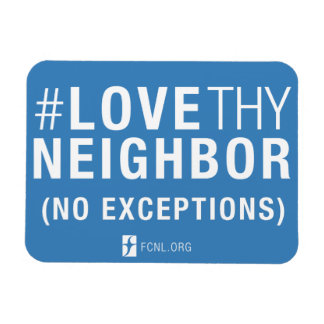 Flexible #LoveThyNeighbor Magnet