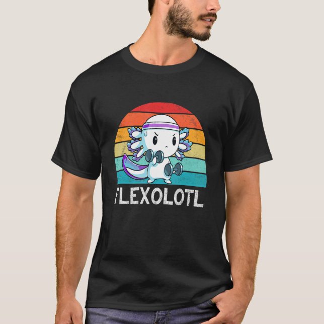 Flexolotl Axolotl Flex o lotl Axolotl Gym Workout T-Shirt (Front)