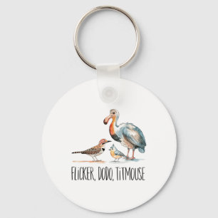 Flicker Dodo Titmouse Apparel Bird Nerd Wildlife B Keychain