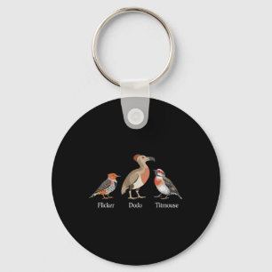 Flicker Dodo Titmouse Birdwatcher Anti Trump Desig Keychain