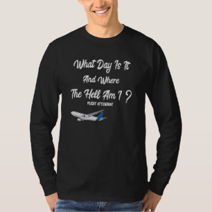 Flight Attendant Cabin Crew Pun Aviation Stewarde T-Shirt