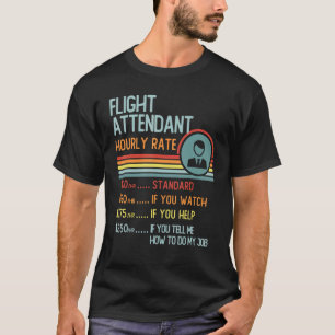 Flight Attendant Hourly Rate T-Shirt Retro Job Tit