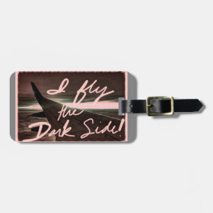Flight Attendant I Fly the Dark Side Luggage Tag