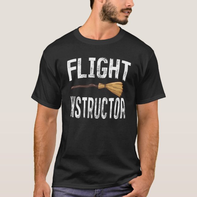 Flight Instructor Witch Halloween Costume Funny T-Shirt (Front)