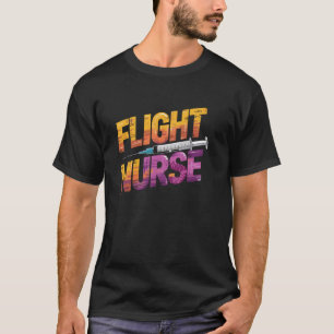 Flight Nurse Squad Flight Nurse, Flight Medic Nurs T-Shirt
