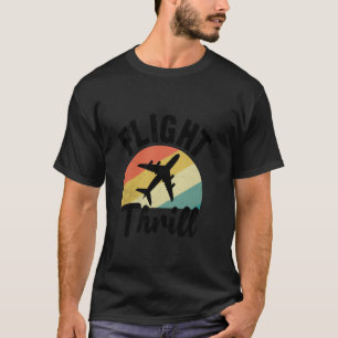 Flight Thrill Airplane Fly Aviation Flying Plane E T-Shirt