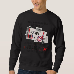 Flight Ticket Joliet   Girl from Joliet Boarding P Sweatshirt