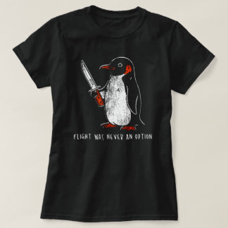 FLIGHT WAS NEVER AN OPTION T-Shirt