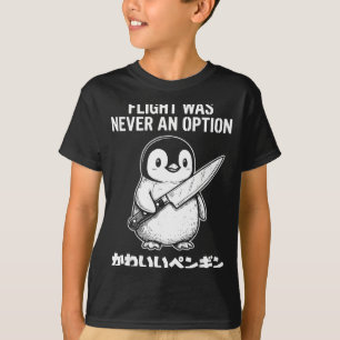 Flight was never an option T-Shirt