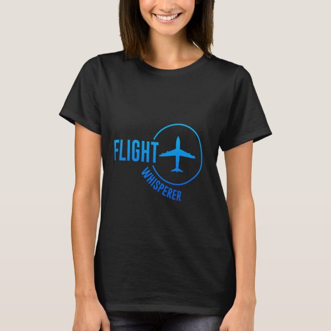 Flight Whisperer Flight Crew Aviation Essentials - T-Shirt (Front)