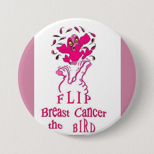 Flip Breast Cancer the Bird 3 Inch Round Button (Front)