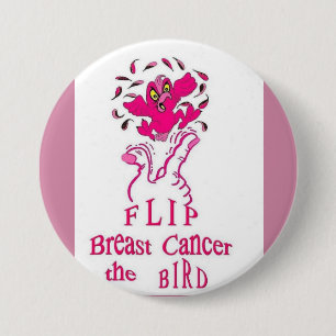 Flip Breast Cancer the Bird 3 Inch Round Button