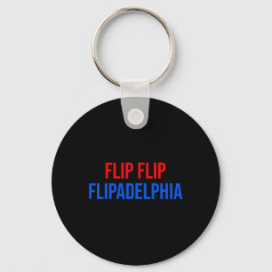 Flip Flip Flipadelphia Philadelphia Election Biden Keychain