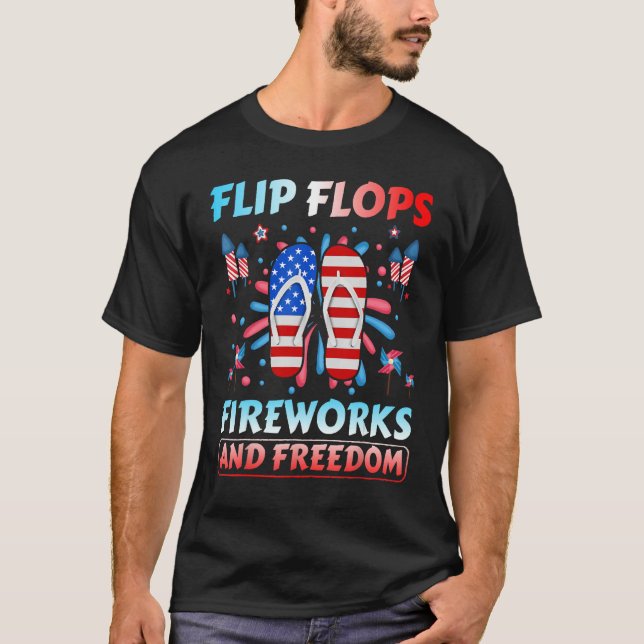 Flip Flops Fireworks And Freedom  4th Of July Flag T-Shirt (Front)