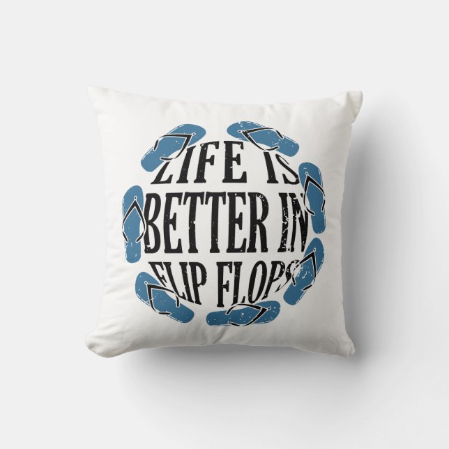 Flip Flops - Life In Flip Flops Throw Pillow (Front)