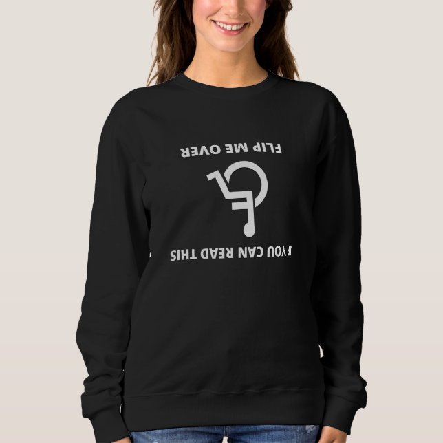 Flip Me Over Wheelchair Disability Sweatshirt (Front)