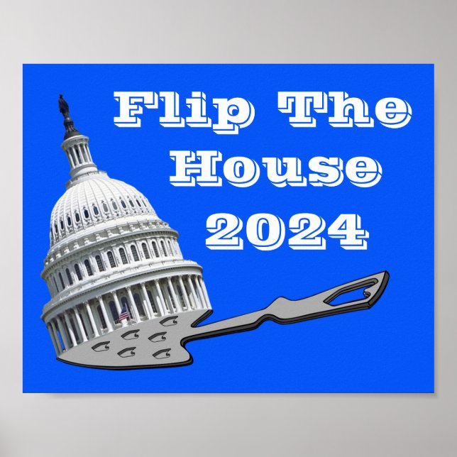 Flip The House Vote Blue 2024 Poster (Front)