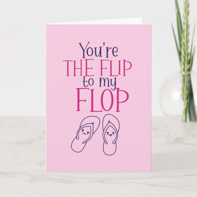 Flip To My Flop Cute Love Pun Funny Valentines Day Holiday Card (Front)