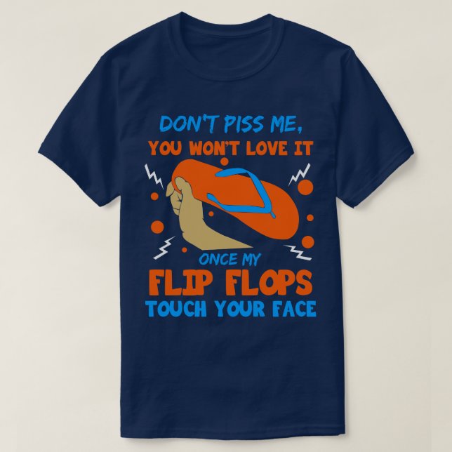 FlipFlops You Wont Love It T-Shirt (Design Front)