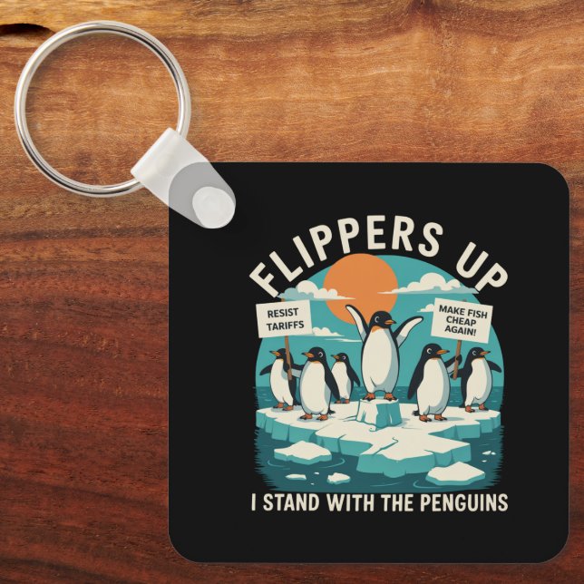 Flippers Up I Stand With Penguins Funny Resist  Keychain (Front)