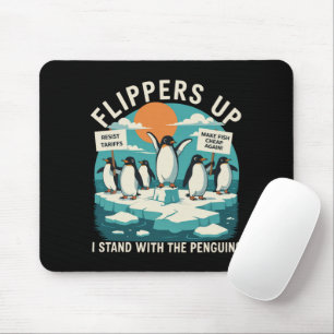 Flippers Up I Stand With Penguins Funny Resist Mouse Pad