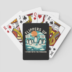 Flippers Up I Stand With Penguins Funny Resist  Playing Cards